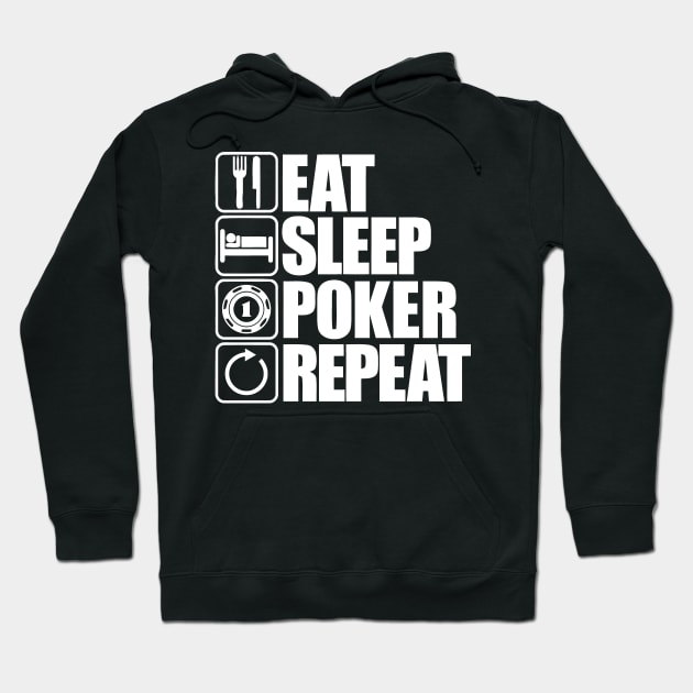 Eat Sleep Poker Repeat Hoodie by Mariteas